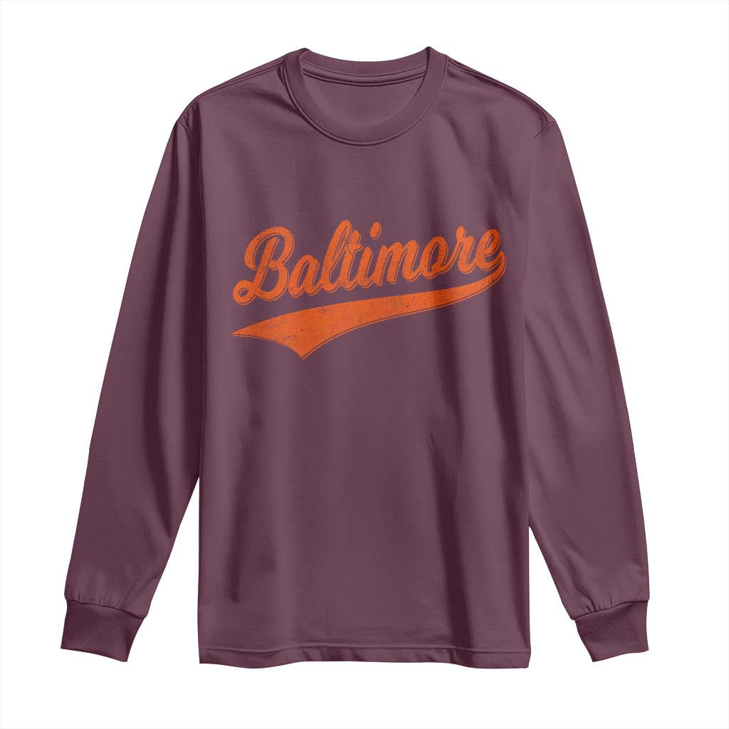 Baltimore Script Retro Baseball Sport Lovers City Pride Long Sleeve Shirt TS11 Maroon Print Your Wear