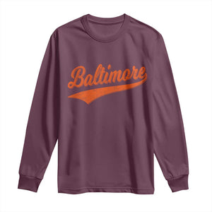 Baltimore Script Retro Baseball Sport Lovers City Pride Long Sleeve Shirt TS11 Maroon Print Your Wear