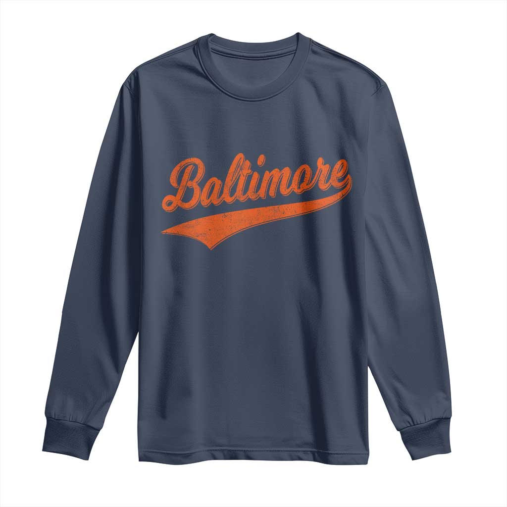 Baltimore Script Retro Baseball Sport Lovers City Pride Long Sleeve Shirt TS11 Navy Print Your Wear