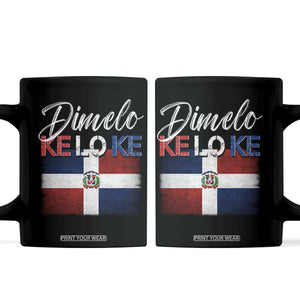 Dimelo Ke Lo Ke Dominican Republic Flag Coffee Mug Caribbean Heritage
