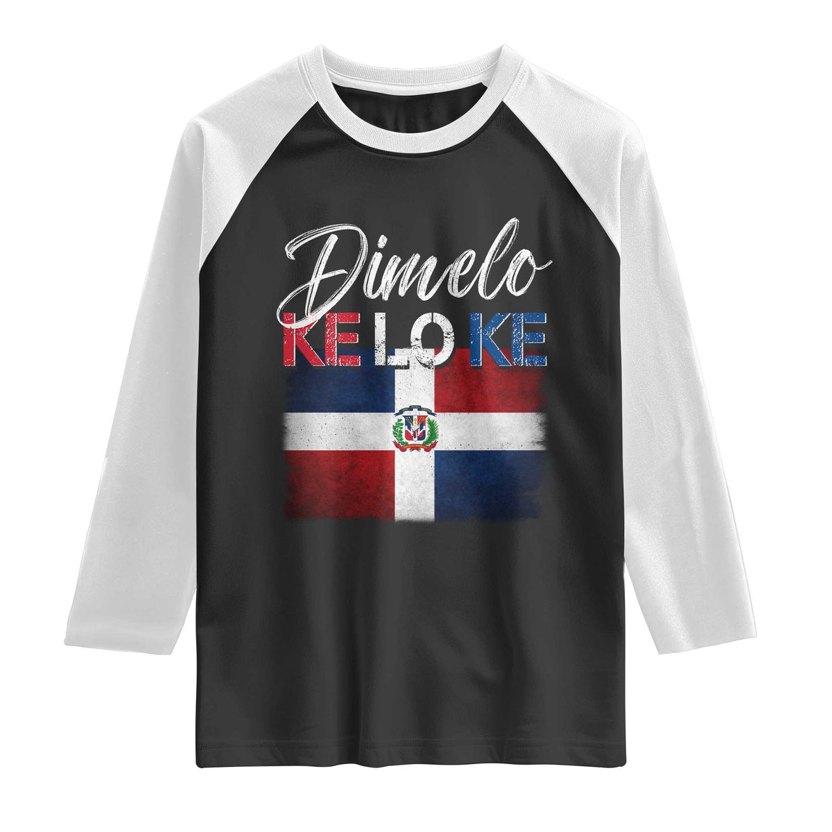 Dimelo Ke Lo Ke Dominican Republic Flag Raglan Shirt Caribbean Heritage