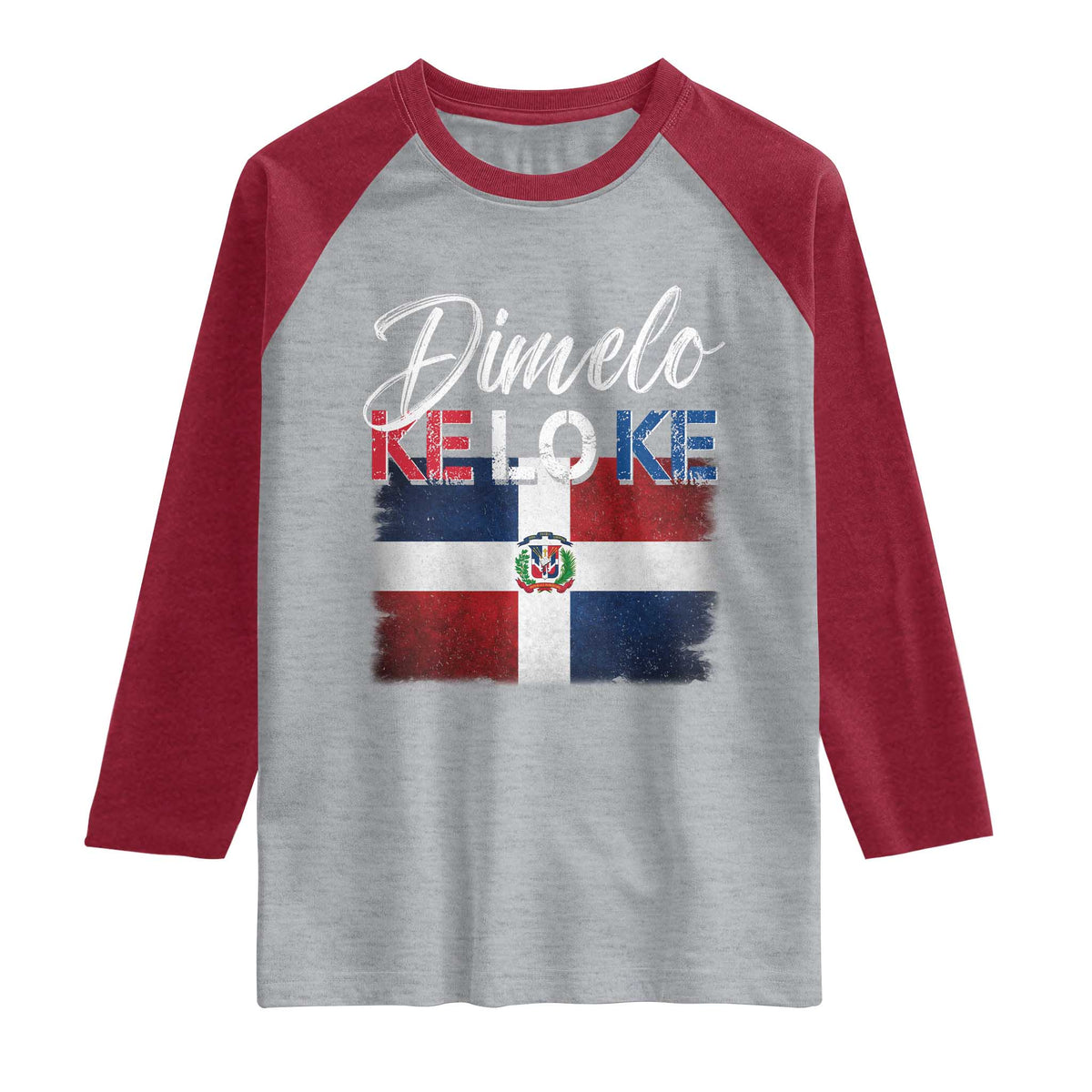 Dimelo Ke Lo Ke Dominican Republic Flag Raglan Shirt Caribbean Heritage