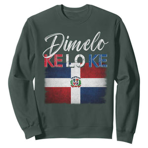 Dimelo Ke Lo Ke Dominican Republic Flag Sweatshirt Caribbean Heritage