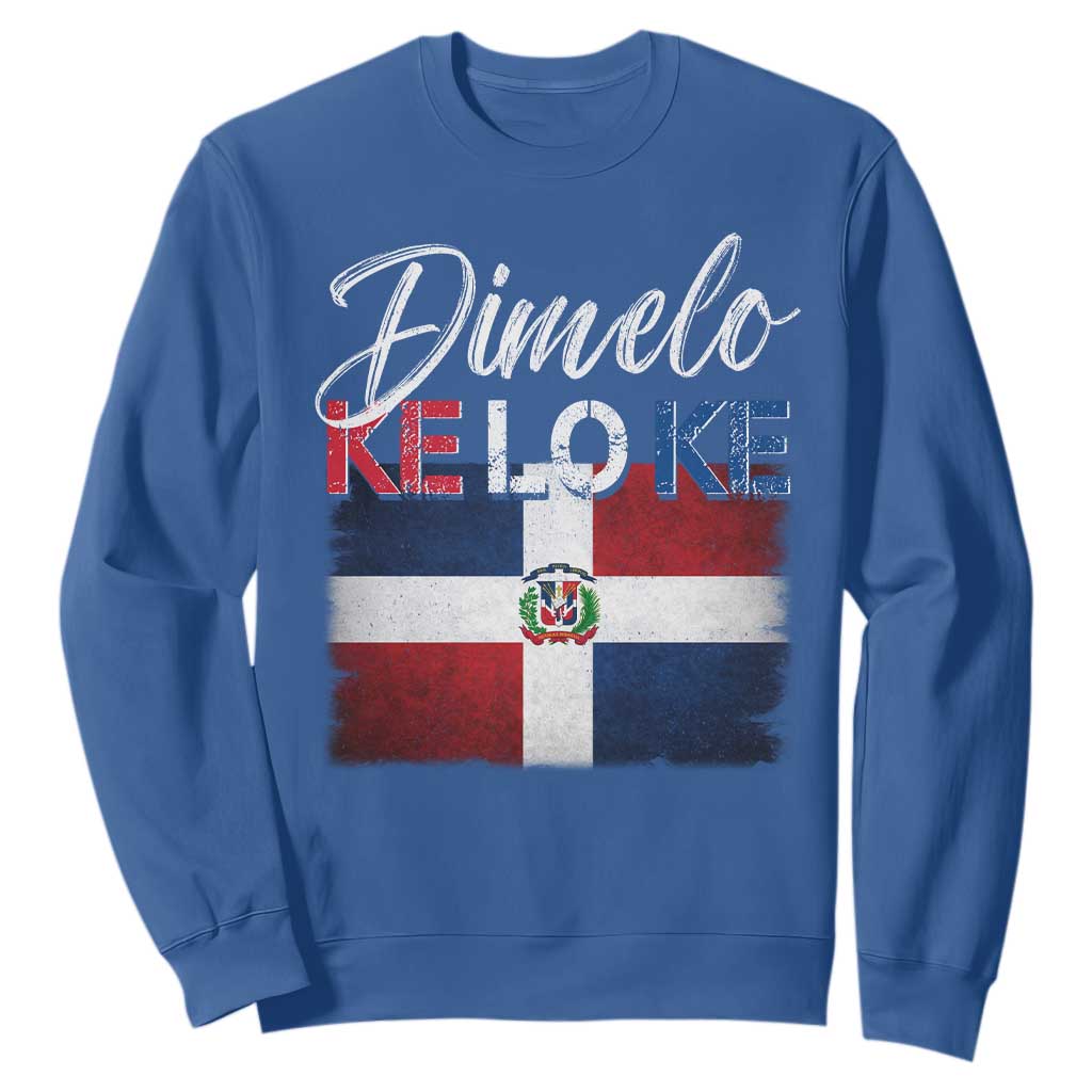 Dimelo Ke Lo Ke Dominican Republic Flag Sweatshirt Caribbean Heritage