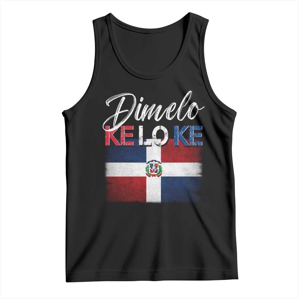 Dimelo Ke Lo Ke Dominican Republic Flag Tank Top Caribbean Heritage