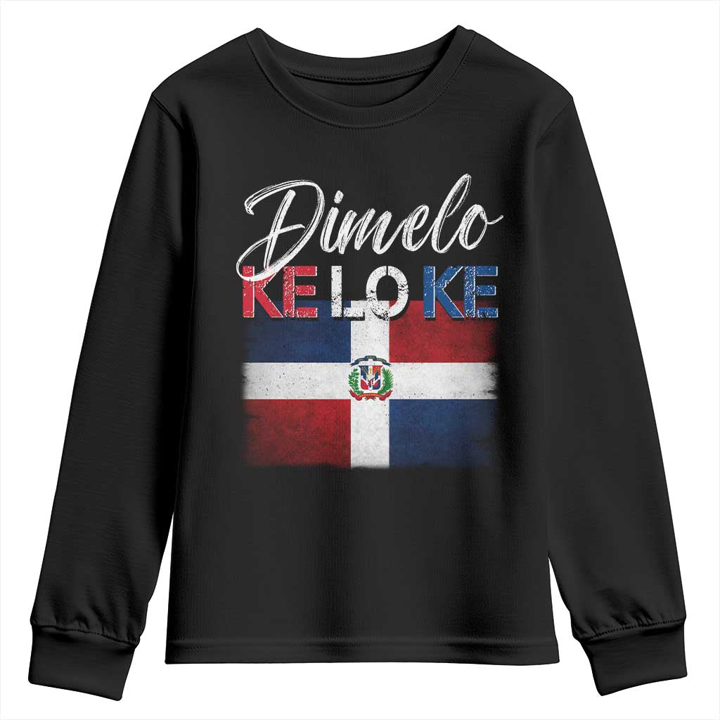 Dimelo Ke Lo Ke Dominican Republic Flag Youth Sweatshirt Caribbean Heritage