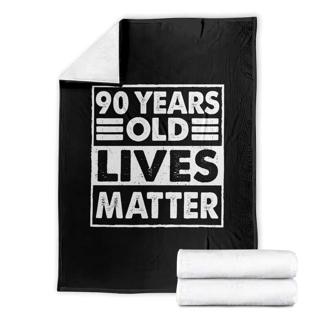 90th Birthday Throw Blanket 90 Years Old Lives Matter Elderly Senior TS11 Black Print Your Wear