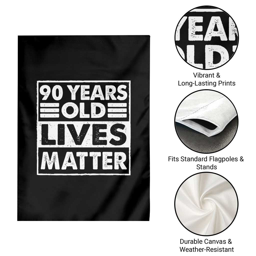 90th Birthday Garden Flag 90 Years Old Lives Matter Elderly Senior TS11 Print Your Wear