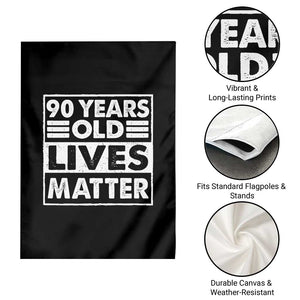 90th Birthday Garden Flag 90 Years Old Lives Matter Elderly Senior TS11 Print Your Wear