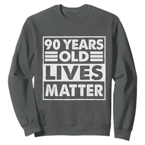 90th Birthday Sweatshirt 90 Years Old Lives Matter Elderly Senior TS11 Dark Heather Print Your Wear