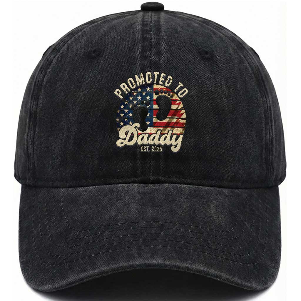 Funny Promoted To Daddy 2025 Washed Cotton Baseball Cap Newborn Vintage American Flag TS11 Print Your Wear