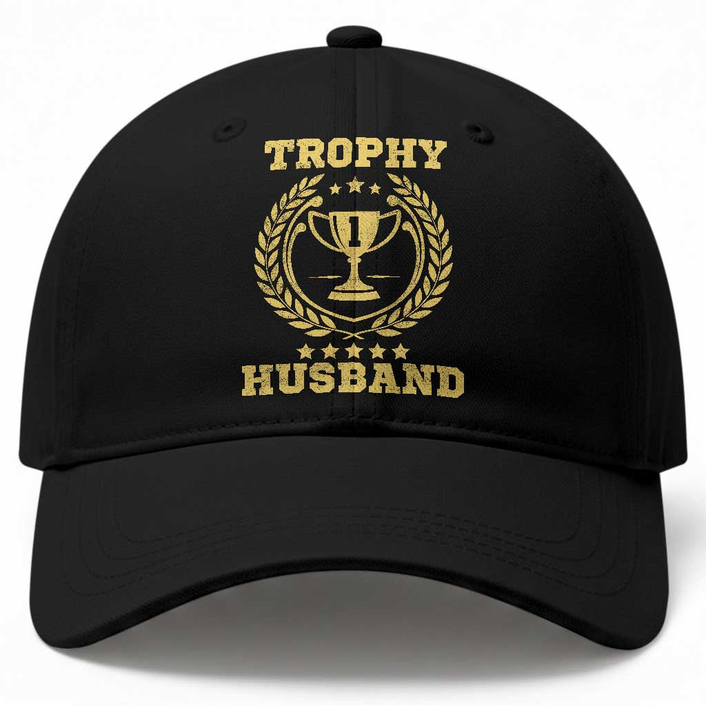 Trophy Husband Baseball Cap Funny Hubby Groom Humor Marriage Anniversary TS11 Print Your Wear