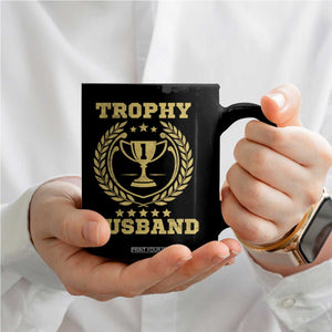 Trophy Husband Coffee Mug Funny Hubby Groom Humor Marriage Anniversary TS11 Print Your Wear