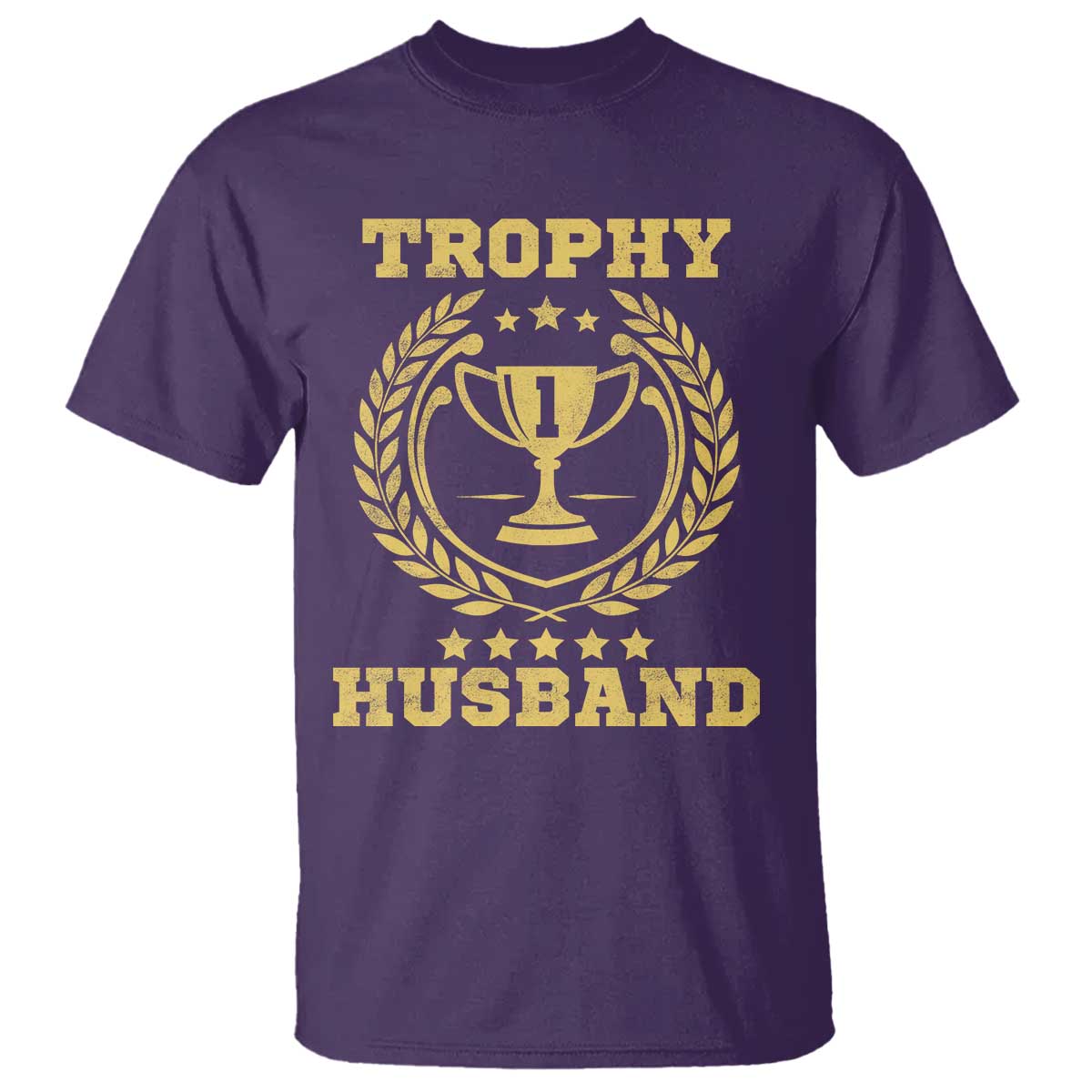 Trophy Husband T Shirt Funny Hubby Groom Humor Marriage Anniversary TS11 Purple Print Your Wear