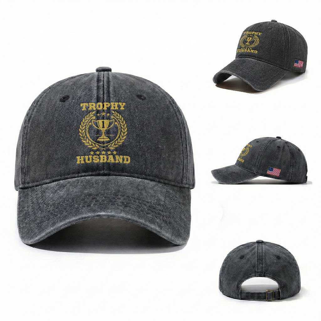 Trophy Husband Washed Cotton Baseball Cap Funny Hubby Groom Humor Marriage Anniversary TS11 Washed Cap Universal Fit Dark Gray Print Your Wear