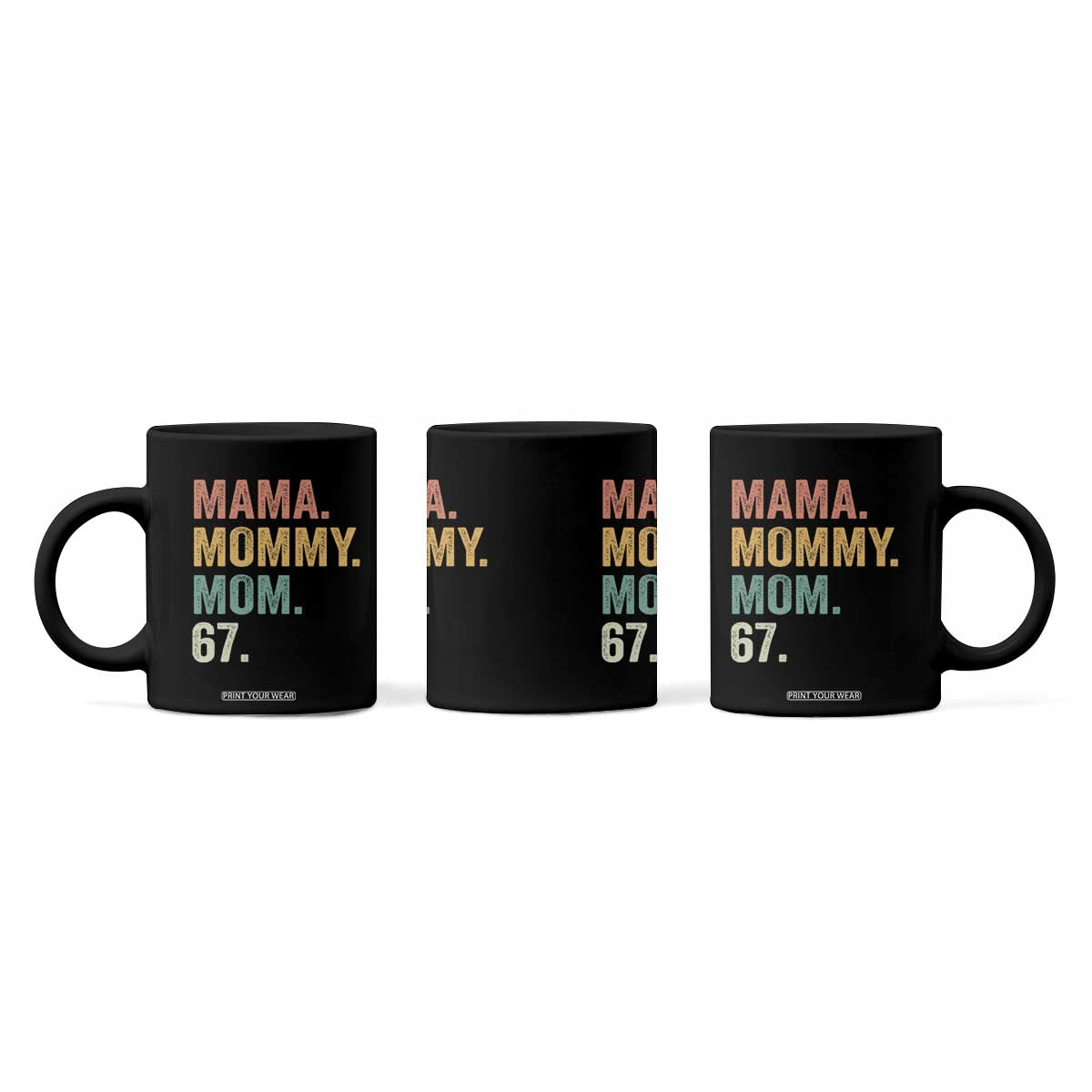 Mama Mommy Mom 67 Coffee Mug Funny Six Seven Mother's Day TS11 Print Your Wear