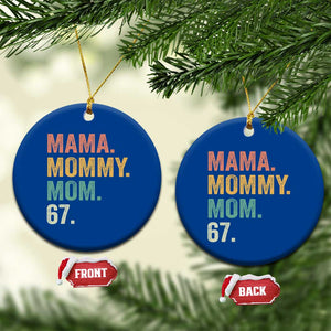 Mama Mommy Mom 67 Ceramic Ornament Funny Six Seven Mother's Day TS11 1pc Blue Print Your Wear