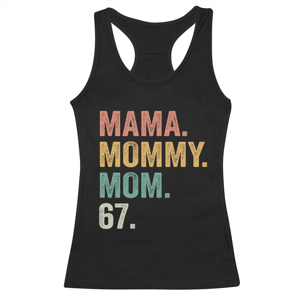 Mama Mommy Mom 67 Racerback Tank Top Funny Six Seven Mother's Day TS11 Black Print Your Wear