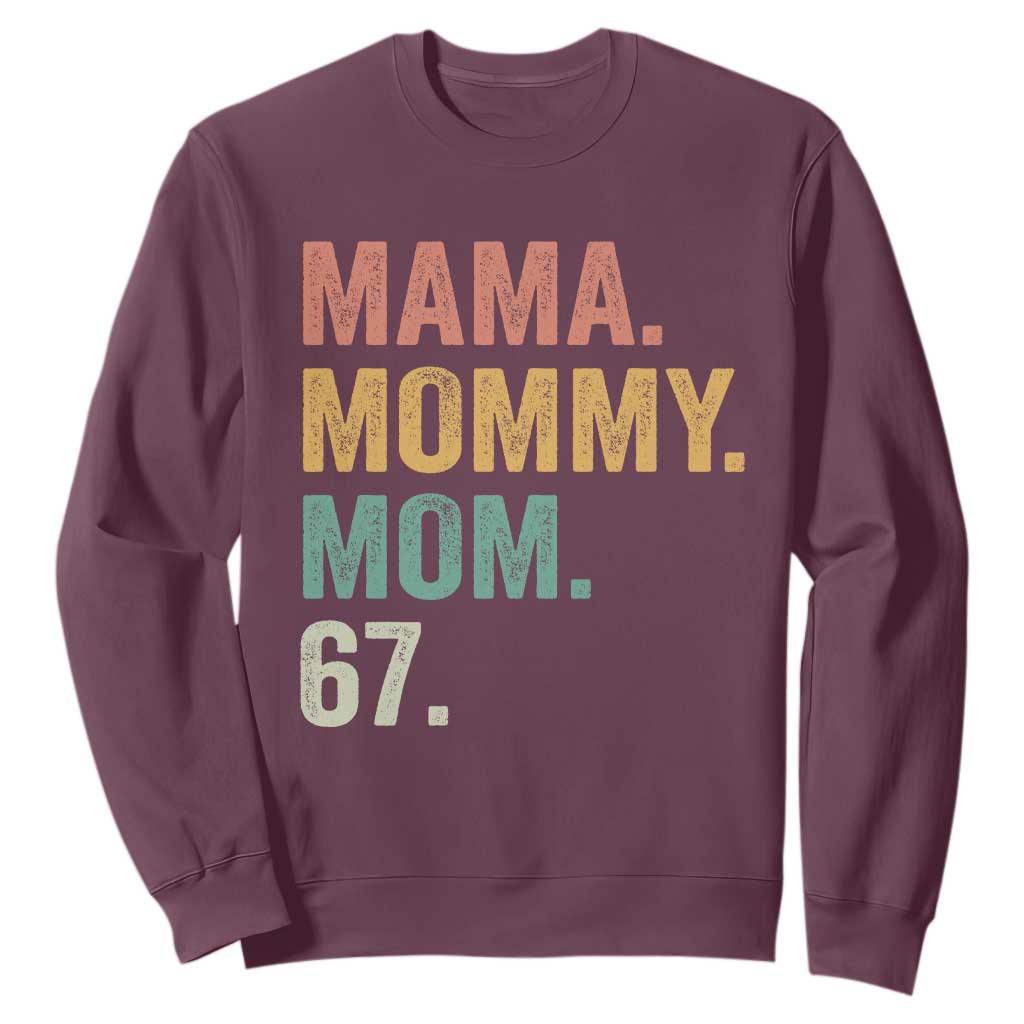 Mama Mommy Mom 67 Sweatshirt Funny Six Seven Mother's Day TS11 Maroon Print Your Wear