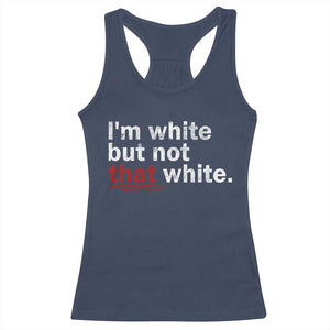 I'm White But Not That White Racerback Tank Top Funny Meme Quote TS11 Navy Print Your Wear