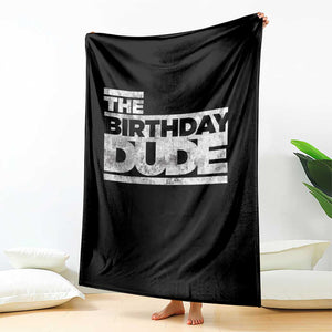The Birthday Dude Throw Blanket Funny Birthday Guy Gift TS11 Print Your Wear