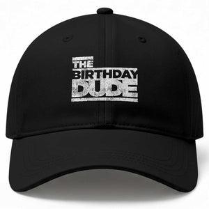 The Birthday Dude Baseball Cap Funny Birthday Guy Gift TS11 Print Your Wear