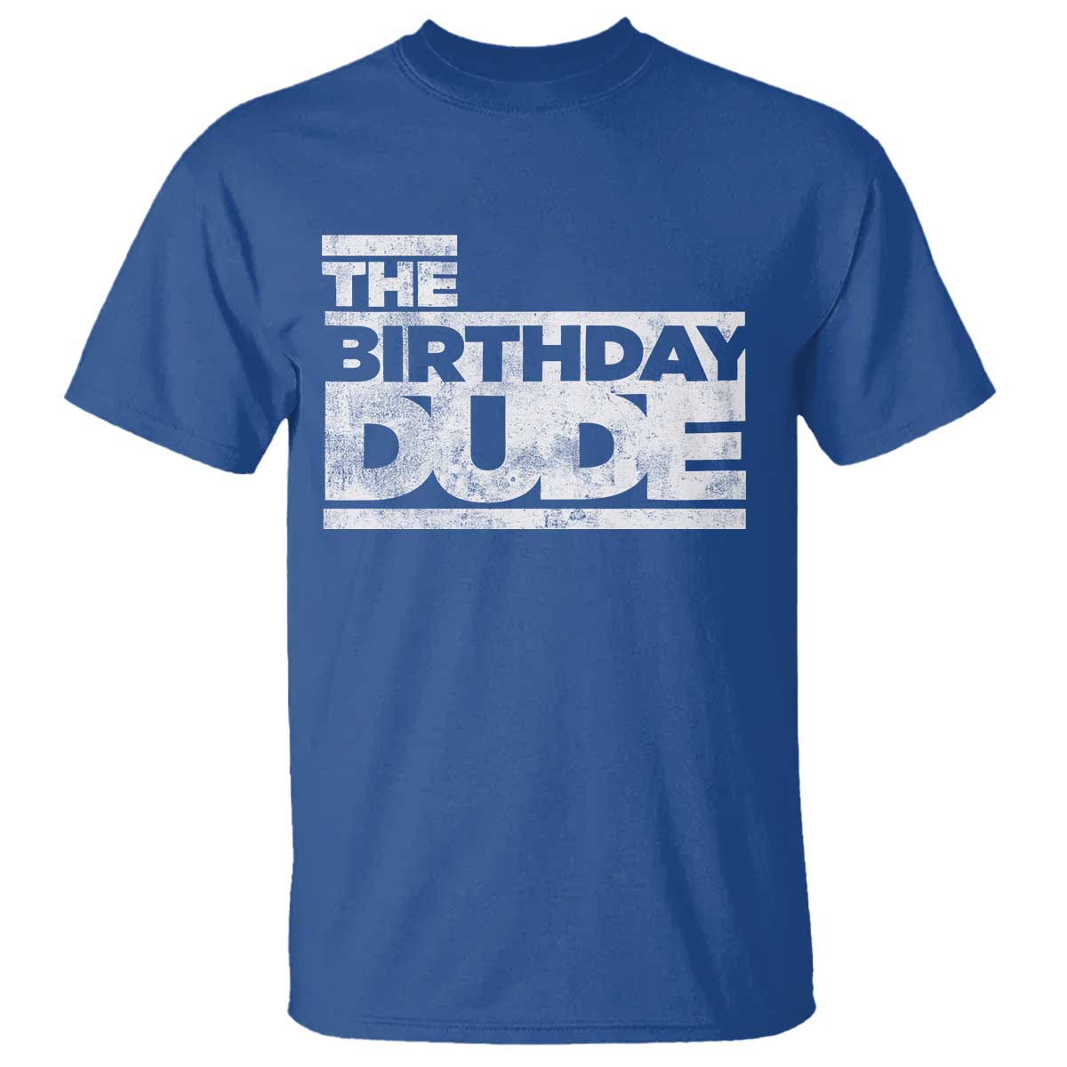 The Birthday Dude T Shirt Funny Birthday Guy Gift TS11 Royal Blue Print Your Wear