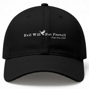 Evil Will Not Prevail Pope Leo XIV Baseball Cap TS11 Print Your Wear