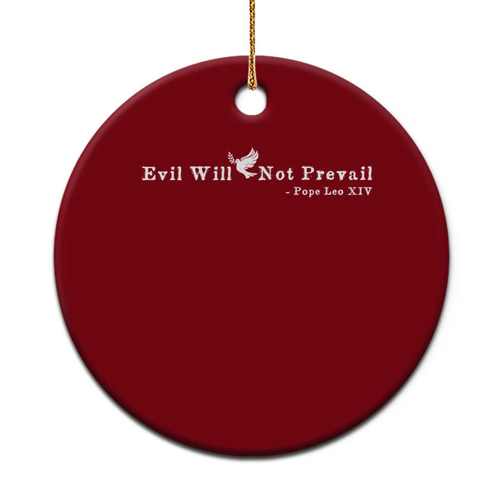 Evil Will Not Prevail Pope Leo XIV Ceramic Ornament TS11 1pc Red Print Your Wear