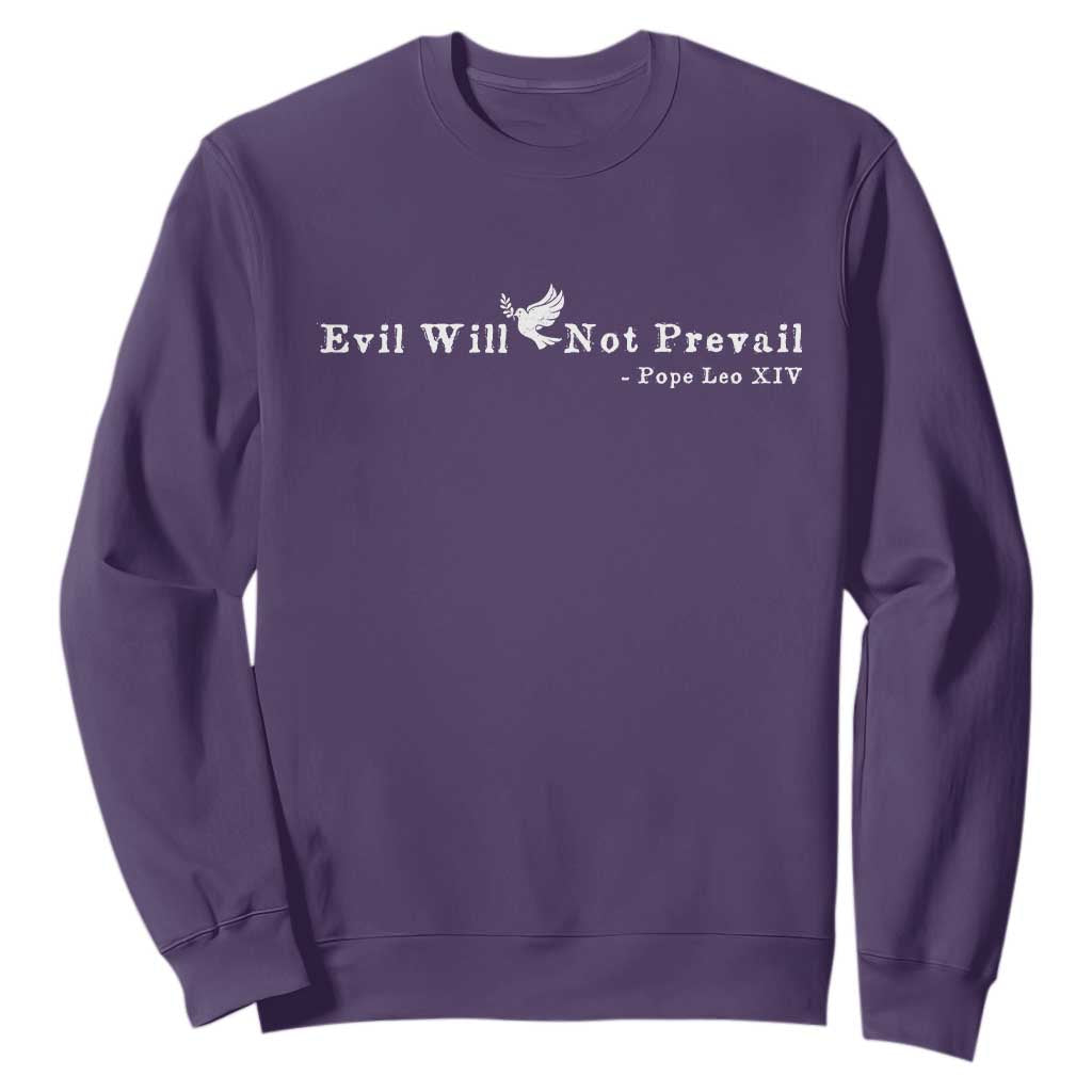 Evil Will Not Prevail Pope Leo XIV Sweatshirt TS11 Purple Print Your Wear