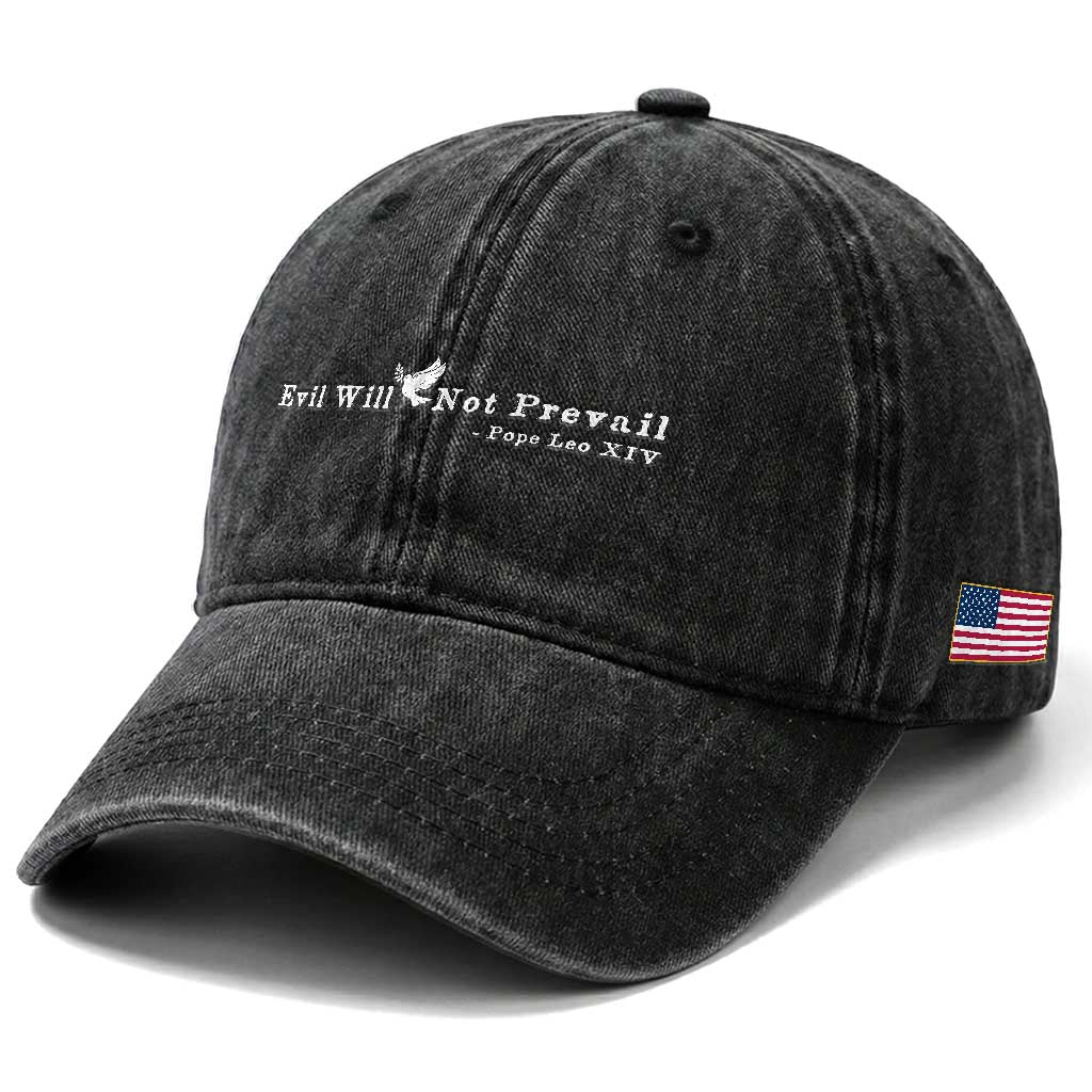 Evil Will Not Prevail Pope Leo XIV Washed Cotton Baseball Cap TS11 Print Your Wear