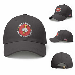 I Had A Stroke I Am Allowed To Do Weird Things Baseball Cap TS11 Baseball Cap Universal Fit Dark Gray Print Your Wear