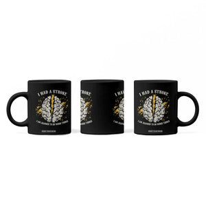 I Had A Stroke I Am Allowed To Do Weird Things Coffee Mug Stroke Survivors TS11 Print Your Wear
