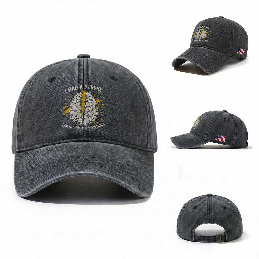 I Had A Stroke I Am Allowed To Do Weird Things Washed Cotton Baseball Cap Stroke Survivors TS11 Washed Cap Universal Fit Dark Gray Print Your Wear