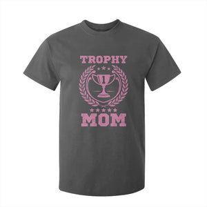 Trophy Mom T Shirt For Kid Number One Mama Funny Mother's Day TS11 Dark Heather Print Your Wear