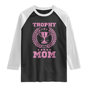 Trophy Mom Raglan Shirt Number One Mama Funny Mother's Day TS11 Black White Print Your Wear