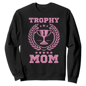 Trophy Mom Sweatshirt Number One Mama Funny Mother's Day TS11 Black Print Your Wear