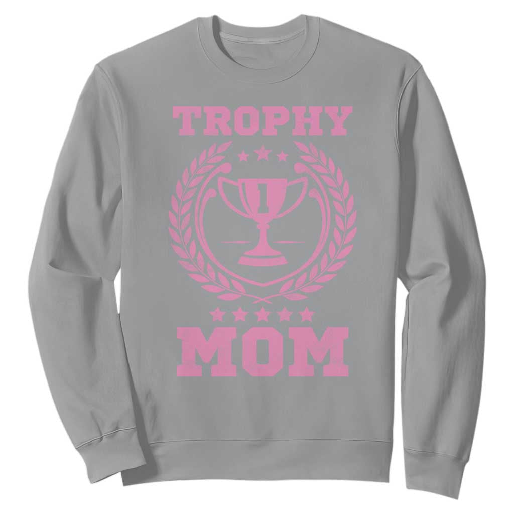 Trophy Mom Sweatshirt Number One Mama Funny Mother's Day TS11 Sport Gray Print Your Wear
