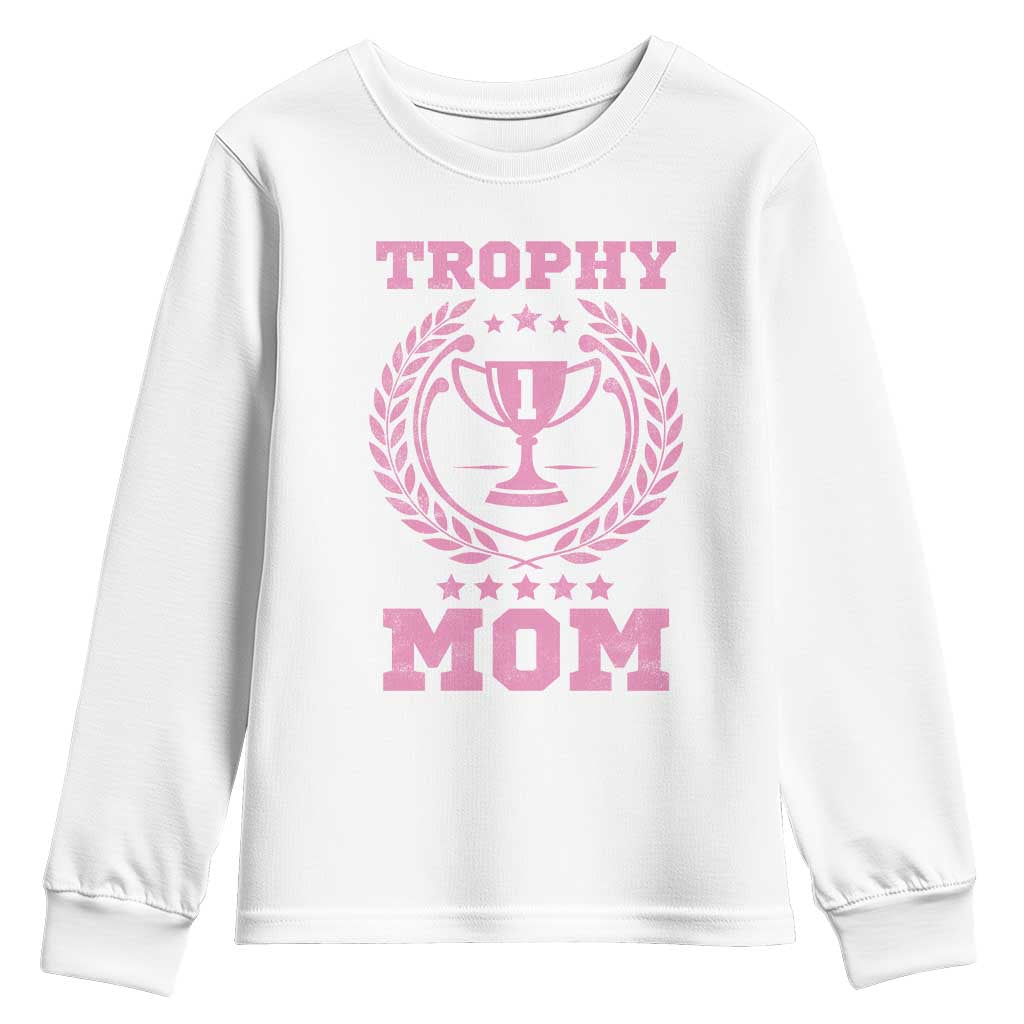 Trophy Mom Youth Sweatshirt Number One Mama Funny Mother's Day TS11 White Print Your Wear