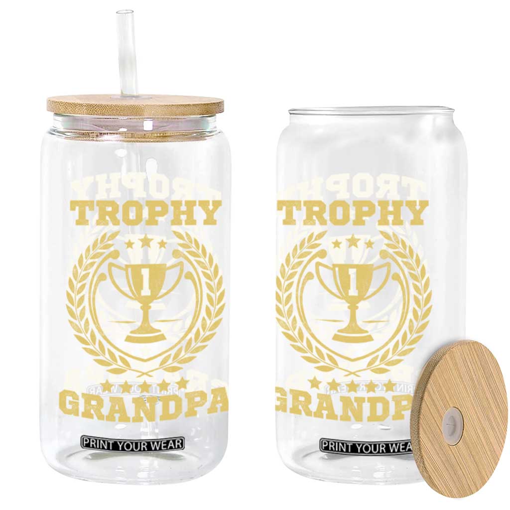 Trophy Grandpa Glass Can Funny Number One Grandfather TS11 Print Your Wear