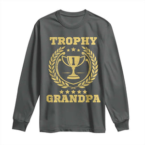 Trophy Grandpa Long Sleeve Shirt Funny Number One Grandfather TS11 Dark Heather Print Your Wear