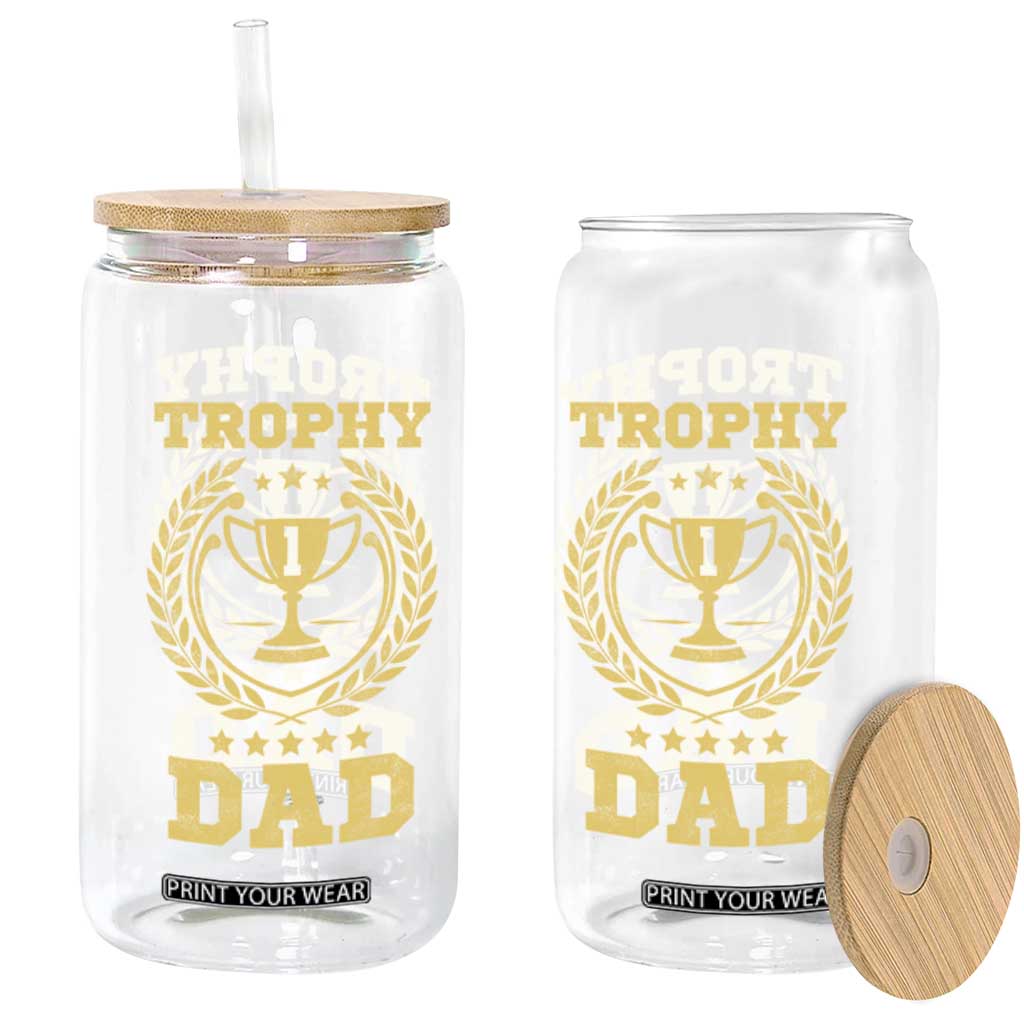 Trophy Dad Glass Can Number One Daddy Funny Dad Joke TS11 Print Your Wear