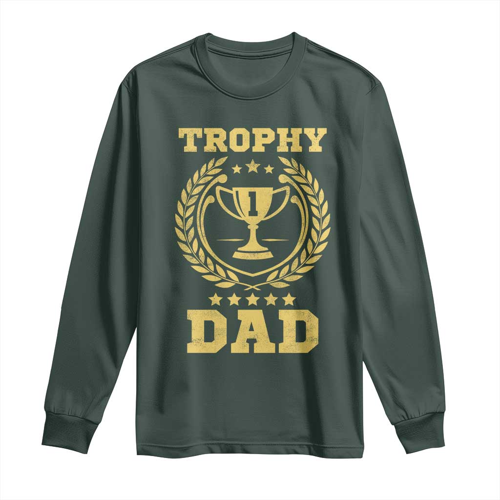 Trophy Dad Long Sleeve Shirt Number One Daddy Funny Dad Joke TS11 Dark Forest Green Print Your Wear