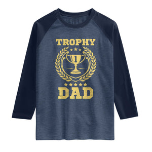 Trophy Dad Raglan Shirt Number One Daddy Funny Dad Joke TS11 Heather Denim Navy Print Your Wear