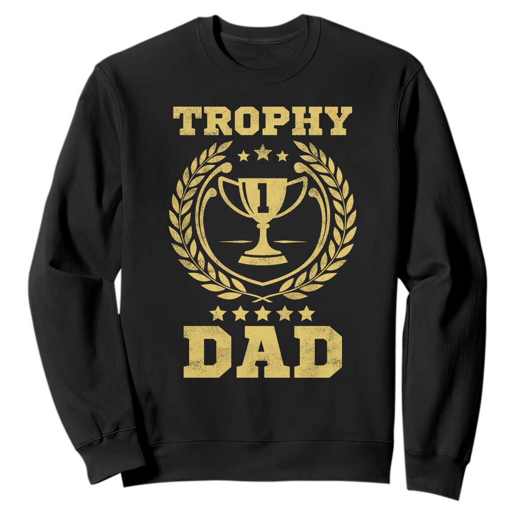 Trophy Dad Sweatshirt Number One Daddy Funny Dad Joke TS11 Black Print Your Wear