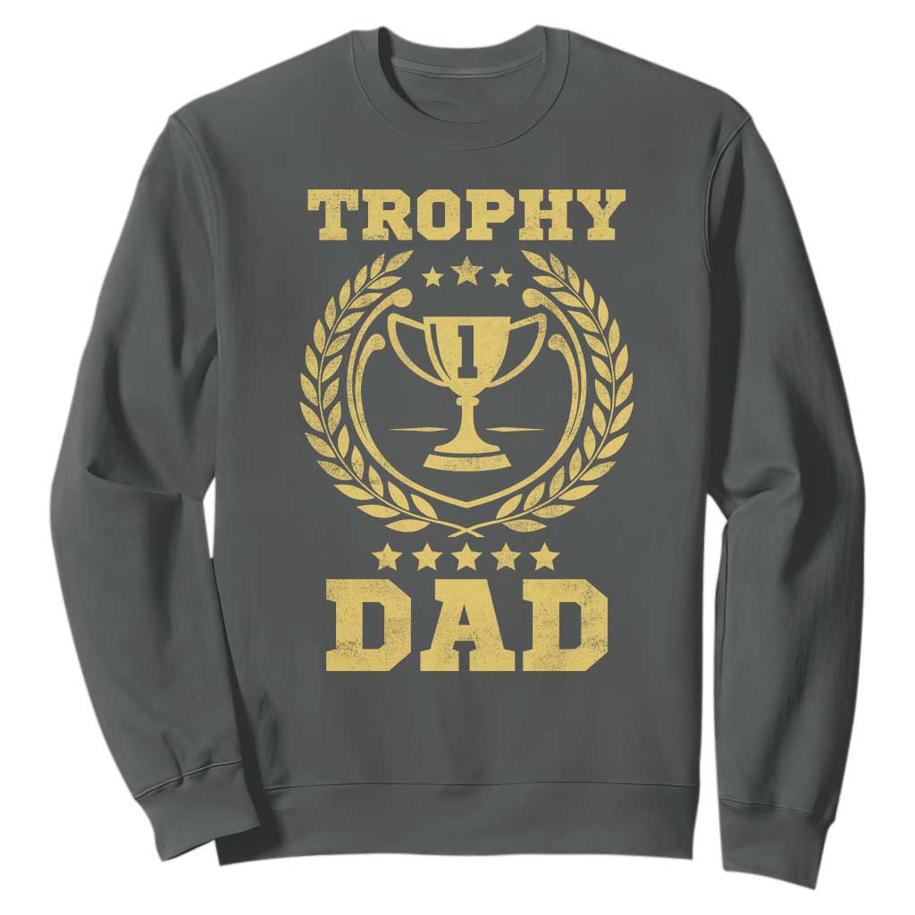 Trophy Dad Sweatshirt Number One Daddy Funny Dad Joke TS11 Dark Heather Print Your Wear
