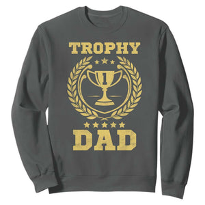 Trophy Dad Sweatshirt Number One Daddy Funny Dad Joke TS11 Dark Heather Print Your Wear