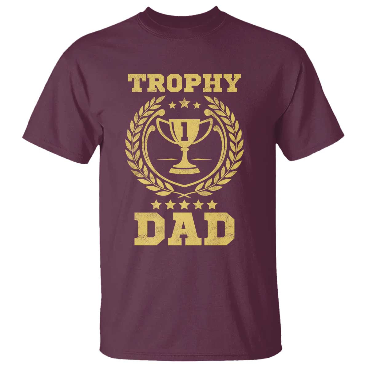 Trophy Dad T Shirt Number One Daddy Funny Dad Joke TS11 Maroon Print Your Wear
