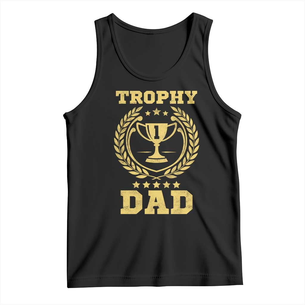 Trophy Dad Tank Top Number One Daddy Funny Dad Joke TS11 Black Print Your Wear