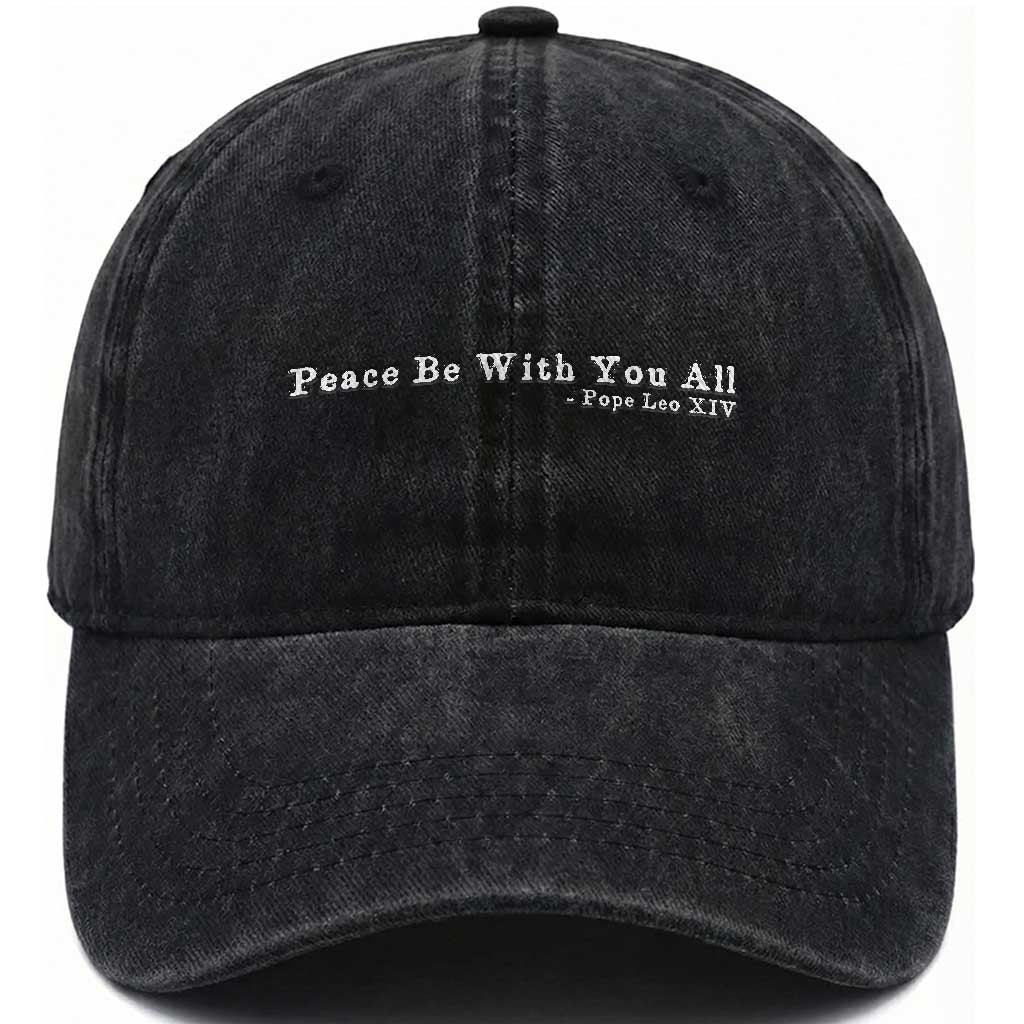 Peace Be With You All Pope Leo XIV Washed Cotton Baseball Cap TS11 Print Your Wear